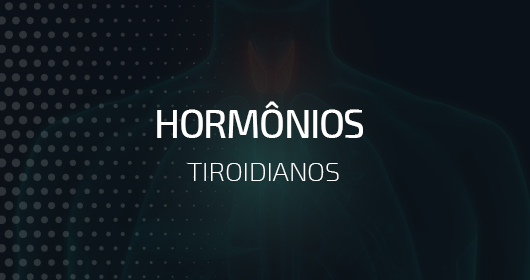 Hormônios tiroidianos